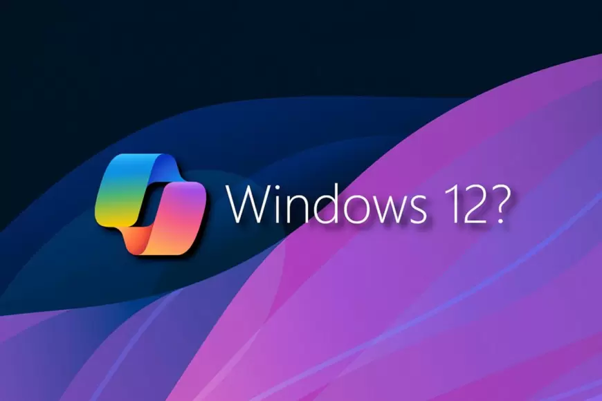 سیستم عامل ویندوز 12؛ هر آنچه باید درباره آن بدانید
